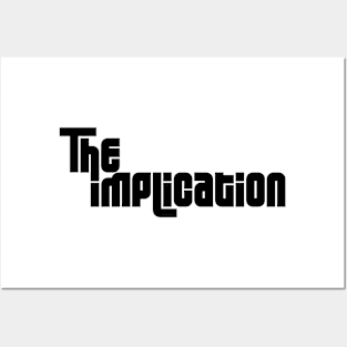 The Implication Posters and Art